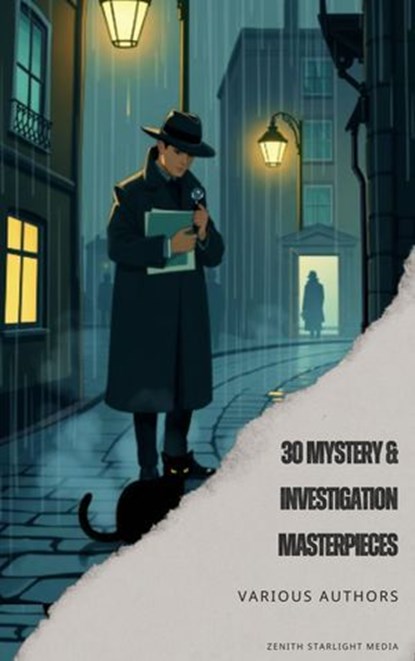 30 Mystery & Investigation masterpieces, Ryūnosuke Akutagawa ; Gilbert Keith Chesterton ; Wilkie Collins ; Arthur Conan Doyle ; Hanns Heinz Ewers ; Hollis Godfrey ; Thomas Hardy ; William Le Queux ; Maurice Leblanc ; Gaston Leroux ; Catherine Louisa Pirkis ; Edgar Allan Poe ; Frank R. Stockton ; - Ebook - 9791070125168
