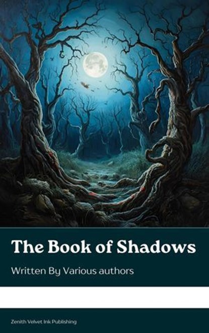 The Book of Shadows, Sir Arthur Quiller-Couch ; Robert W. Chambers ; H. G. Wells ; Mary E. Wilkins Freeman ; Edith Nesbit ; Barry Pain ; E. F. Benson ; D. H. Lawrence ; Thomas Burke - Ebook - 9791070129135