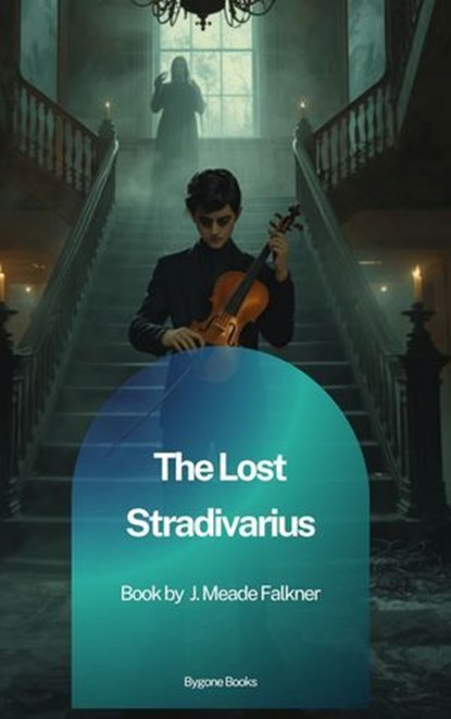 The Lost Stradivarius, John Meade Falkner - Ebook - 9791070133552