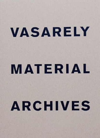 Vasarely Material Archives, Oran Hoffmann - Paperback - 9791090306837