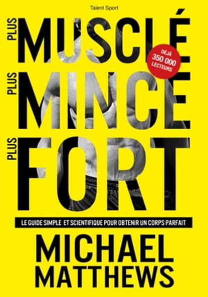 Plus musclé, plus mince, plus fort, Michael Matthews - Ebook - 9791093463636