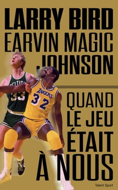 Larry Bird - Magic Johnson, Jackie MacMullan - Ebook - 9791093463698