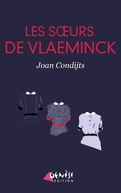 Les soeurs de Vlaeminck, Joan Condijts - Ebook - 9791094689318