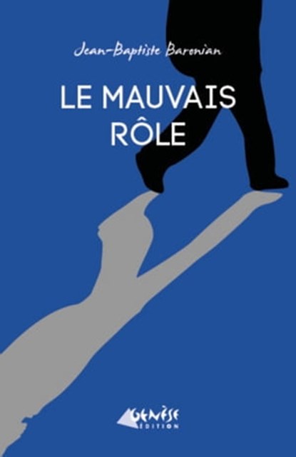 Le mauvais rôle, Jean-Baptiste Baronian - Ebook - 9791094689431