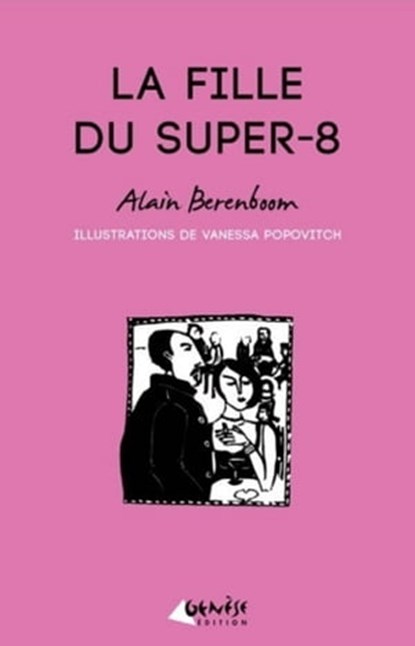La Fille du super-8, Alain Berenboom - Ebook - 9791094689455
