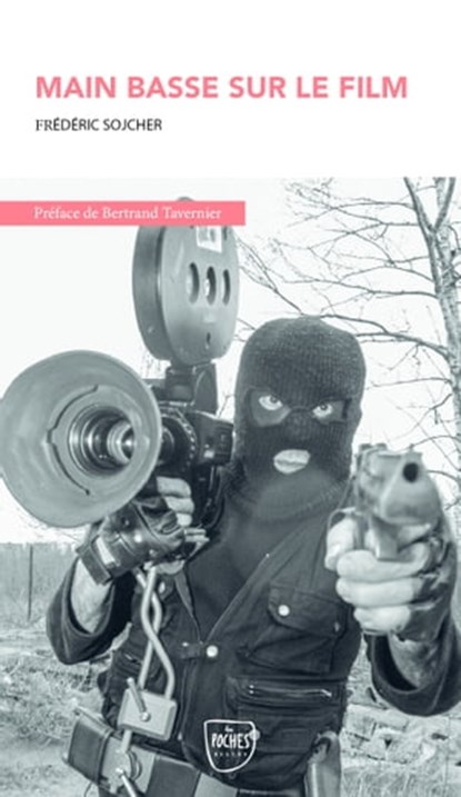 Main basse sur le film, Frédéric Sojcher - Ebook - 9791094689776