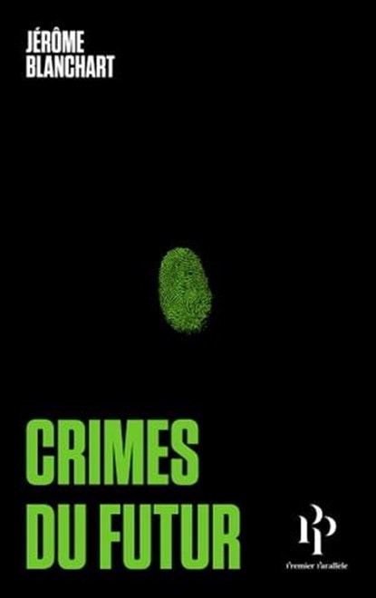 Crimes du futur, Jérôme Blanchart - Ebook - 9791094841228