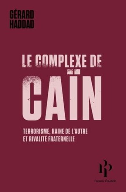 Le complexe de Caïn, Gérard Haddad - Ebook - 9791094841389