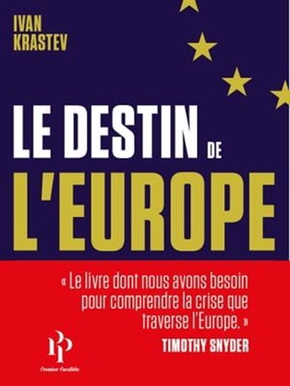 Le destin de l'Europe, Ivan Krastev - Ebook - 9791094841631