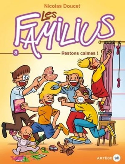 Les Familius, Restons calmes !, Nicolas Doucet - Ebook - 9791094998656