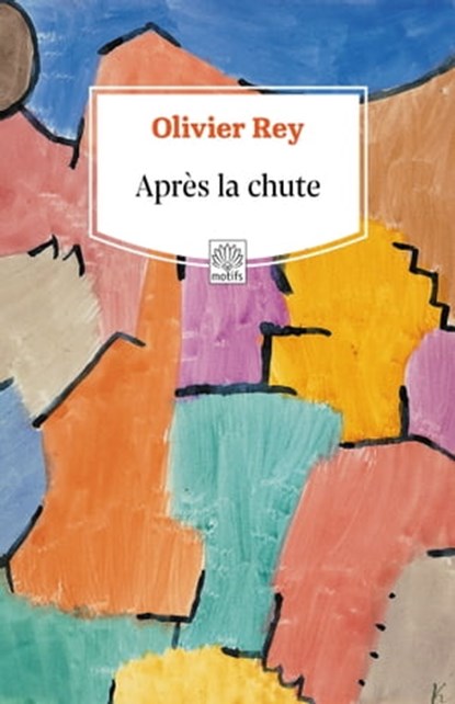 Après la chute, Olivier Rey - Ebook - 9791095071310