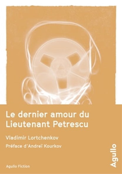 Le dernier amour du Lieutenant Petrescu, Vladimir Lortchenkov ; Andreï Iourevitch Kourkov - Ebook - 9791095718116