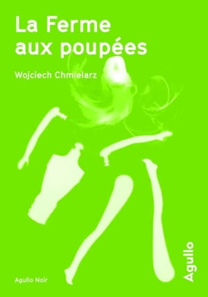 La Ferme aux poupées, Wojciech Chmielarz - Ebook - 9791095718420
