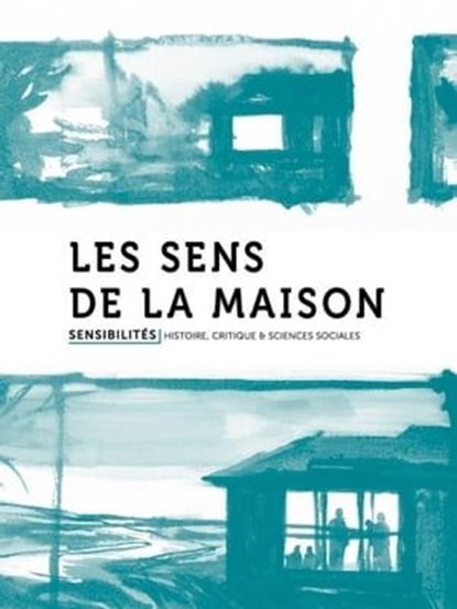 Les sens de la maison, Collectif - Ebook - 9791095772255