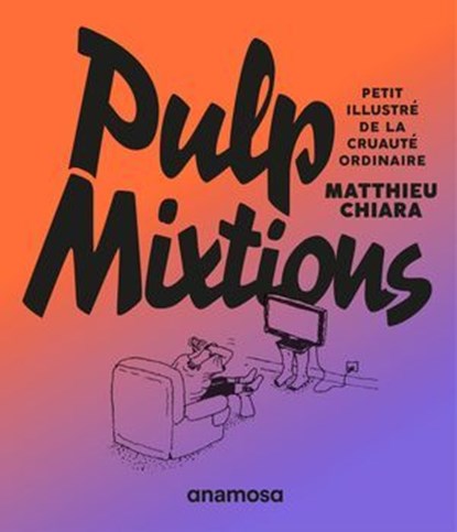 Pulp mixtions, Matthieu Chiara - Ebook - 9791095772569