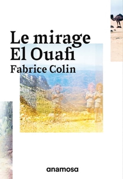 Le mirage El Ouafi, Fabrice Colin - Ebook - 9791095772644