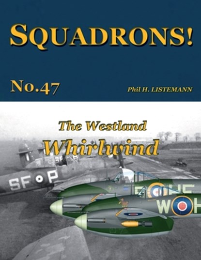 The Westland Whirlwind, Phil H Listemann - Paperback - 9791096490783