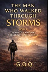The Man Who Walked Through Storms - G. O. Q. Author - 9791098378119