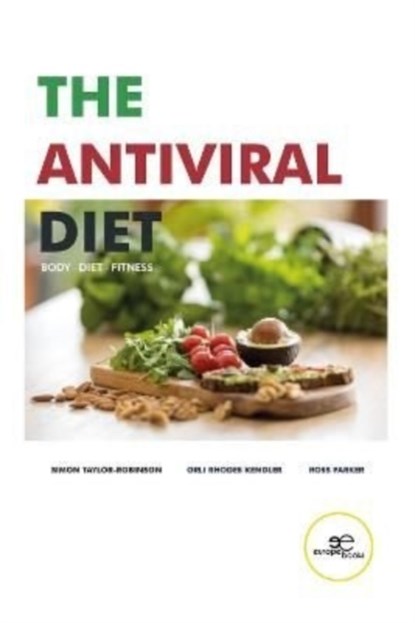 THE ANTIVIRAL DIET, Simon Taylor-Robinson ; Rhodes Kendler ; Parker - Paperback - 9791220109789