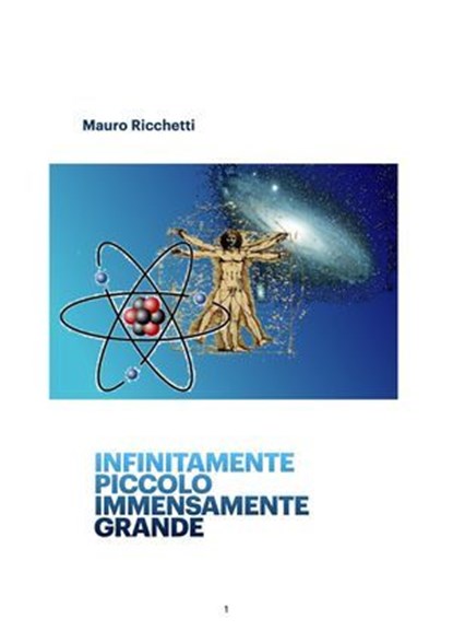 Infinitamente Piccolo Immensamente Grande, Ricchetti Mauro - Ebook - 9791220114028