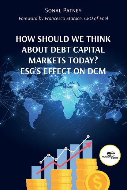 How Should We Think About Debt Capital Markets Today? ESG's Effect On DCM, Sonal Patney - Paperback - 9791220127080