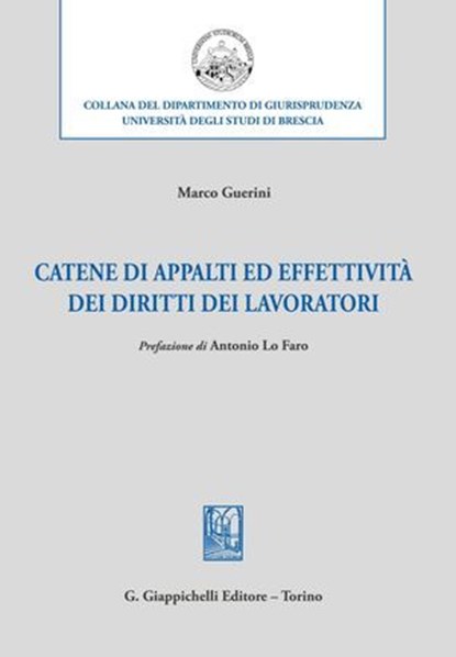 Catene di appalti ed effettività dei diritti dei lavoratori, Marco Guerini - Ebook - 9791221166460