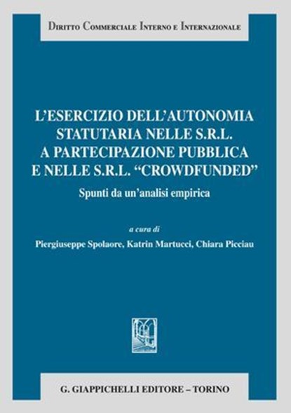 L'esercizio dell'autonomia statutaria nelle s.r.l. a partecipazione pubblica e nelle s.r.l. crowdfunded, AA. VV. - Ebook - 9791221167122