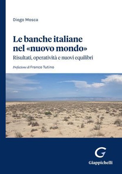 Le banche italiane nel «nuovo mondo», Diego Mosca ; Franco Tutino - Ebook - 9791221167191