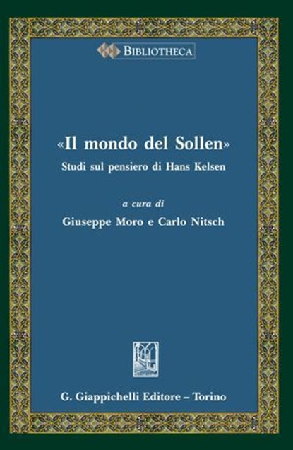 «Il mondo del Sollen»., Giuseppe Moro ; Paolo Umberto Di Lucia ; Francesco Riccobono ; Lorenzo Passerini Glazel ; Valeria Marzocco ; Carlo Nitsch ; Giorgio Ridolfi ; Tommaso Gazzolo ; Alessia Farano ; Alessandro Serpe - Ebook - 9791221167559