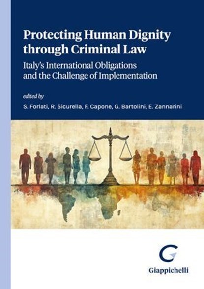 Protecting Human Dignity through Criminal Law, Various - Ebook - 9791221184150