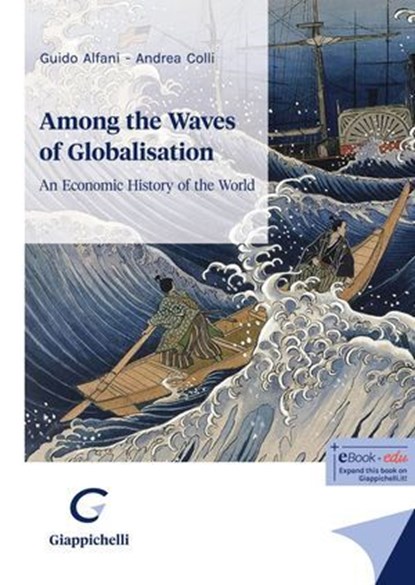 Among the Waves of Globalisation, Andrea Colli ; Guido Alfani - Ebook - 9791221185317