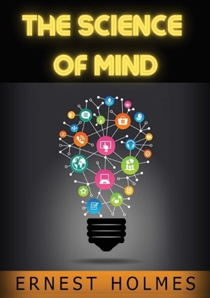 Science of mind, Ernest Holmes - Paperback - 9791221455663