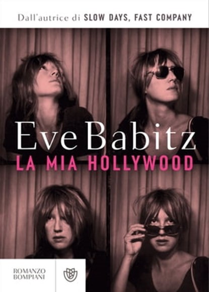 La mia Hollywood, Eve Babitz - Ebook - 9791221701623