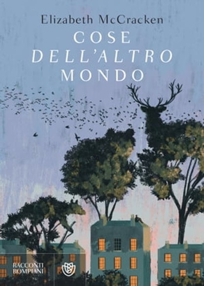 Cose dell'altro mondo, Elizabeth McCracken - Ebook - 9791221702255