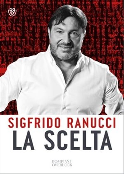 La scelta, Sigfrido Ranucci - Ebook - 9791221706475