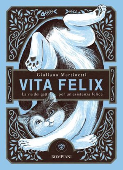 Vita felix, Giuliano Martinetti - Ebook - 9791221706772