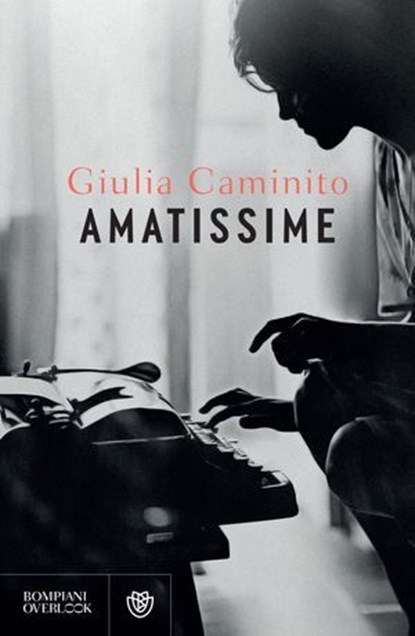 Amatissime, Giulia Caminito - Ebook - 9791221707809