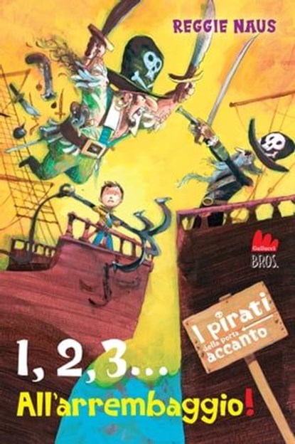 I pirati della porta accanto. 1, 2, 3... All'arrembaggio!, Reggie Naus - Ebook - 9791222102610