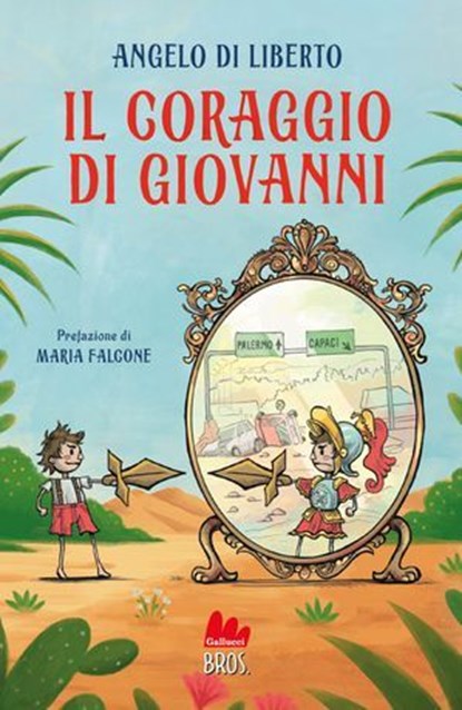 Il coraggio di Giovanni, Angelo Di Liberto - Ebook - 9791222107004