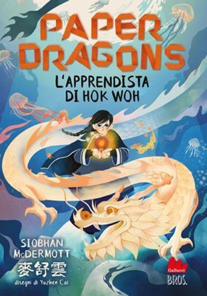 Paper Dragons. L’apprendista di Hok Woh, Sioban McDermott - Ebook - 9791222109008