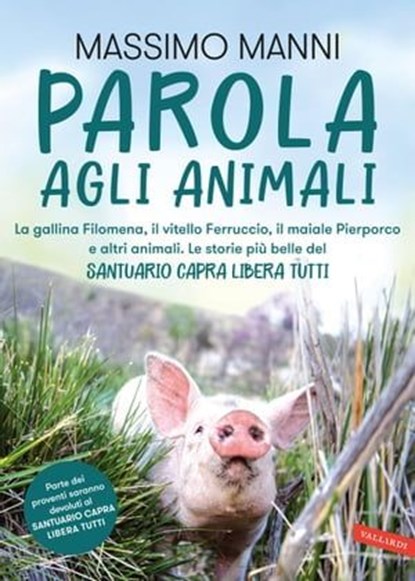 Parola agli animali. La gallina Filomena, il vitello Ferruccio, il maiale Pierporco e altri animali., Massimo Manni - Ebook - 9791222200309