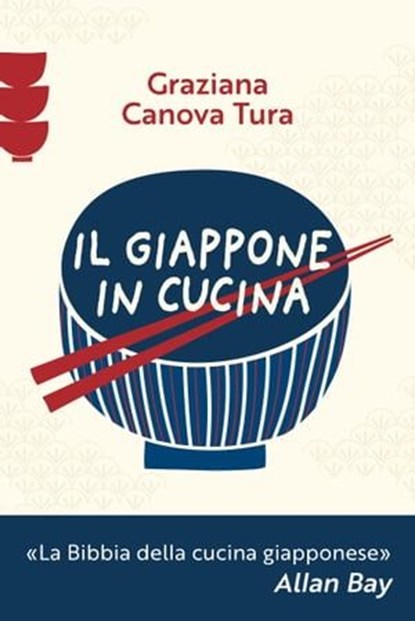 Il Giappone in cucina. Oltre 200 ricette prelibate da gustare a casa nostra, Graziana Canova Tura - Ebook - 9791222200316