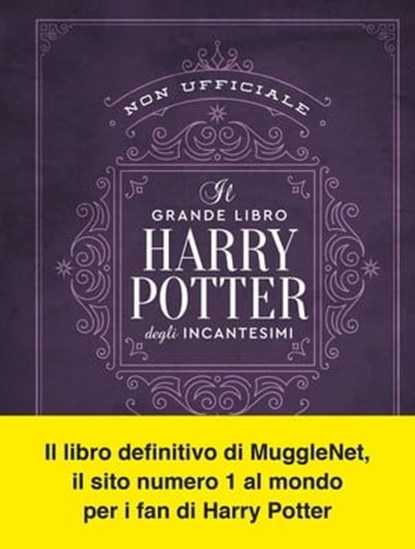 Il grande libro degli incantesimi di Harry Potter (non ufficiale), AA.VV. - Ebook - 9791222200347