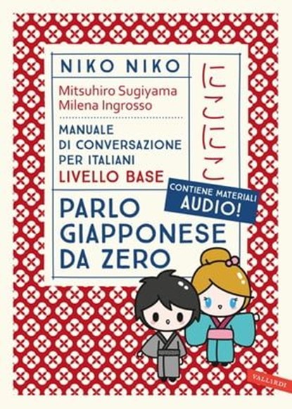 Niko niko. Parlo Giapponese da zero., Mitsuhiro Sugiyama ; Milena Ingrosso - Ebook - 9791222200828