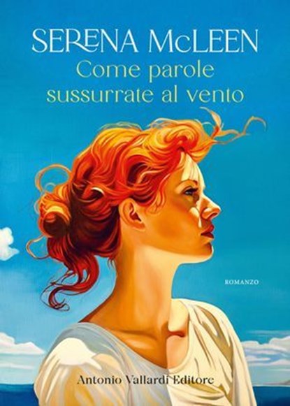Come parole sussurrate al vento, Serena McLeen - Ebook - 9791222202747