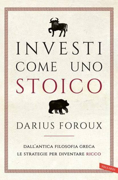 Investi come uno stoico, Darius Foroux - Ebook - 9791222202853