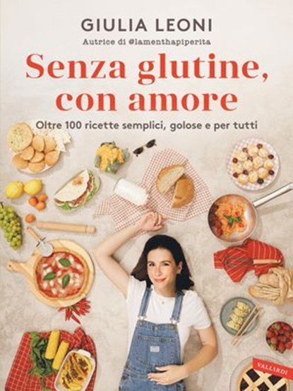 Senza glutine, con amore, Giulia Leoni - Ebook - 9791222203287