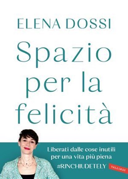 Spazio per la felicità, Elena Dossi - Ebook - 9791222203522