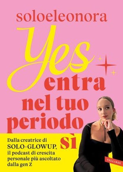 YES Entra nel tuo periodo SÌ, Soloeleonora - Ebook - 9791222203973