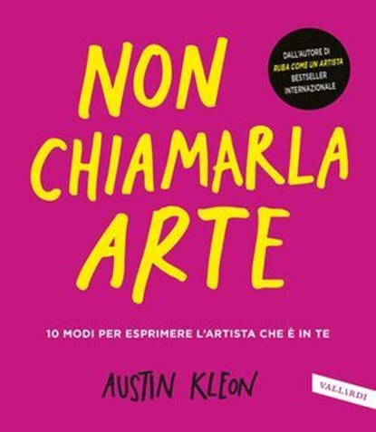Non chiamarla arte, Austin Kleon - Ebook - 9791222204369